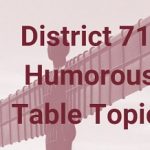 Division N Humorous Speech and Table Topics Contests