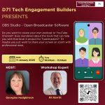 D71 Tech Engagement Builders - OBS (Open Broadcaster Software)